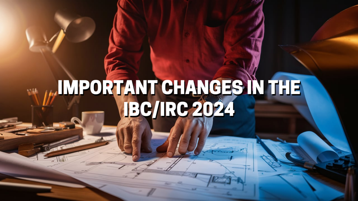 Important Changes in the IBC/IRC 2024