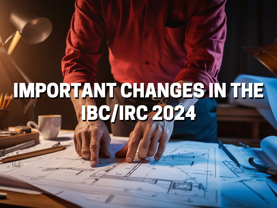 Important Changes in the IBC/IRC 2024